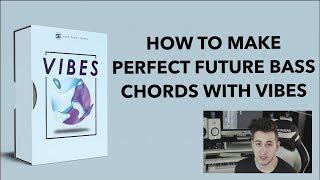 Use Vibes To Make Perfect Future Bass Chords