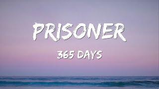prisoner 365(Lyrics) - Raphael Lake, Aaron Levy, Daniel Ryan Murphy