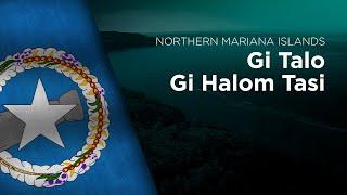 Anthem of the Northern Mariana Islands - Gi Talo Gi Halom Tasi - Satil Matawal Pasifiko