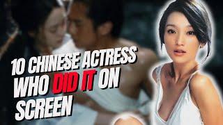 TOP 10 Chinese Actresses  Who DID IT On Screen