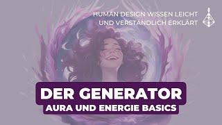 Human Design Generator einfach erklärt (Energie Bascis & Aura)