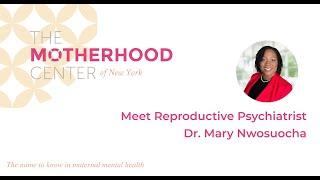 Reproductive Psychiatry with Dr. Mary Nwosuocha
