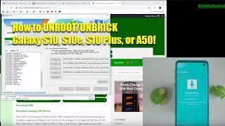 How to Unroot/Unbrick Galaxy S10/S10e/S10 Plus/A50!
