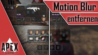 Apex Legends - Motion Blur entfernen - 5 Tipps und Tricks deutsch german