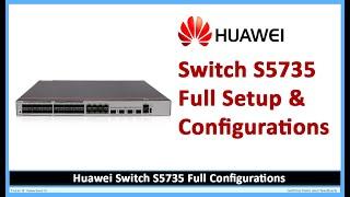 Huawei Switch S5735 Full Configurations For Asa Technology