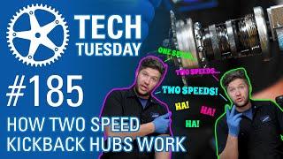 How a Two Speed Kickback Hub Works | Tech Tuesday #185