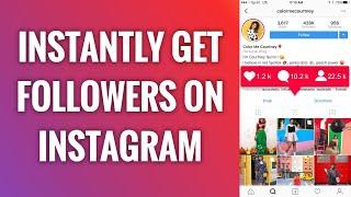 How To Instantly Get Followers On Instagram