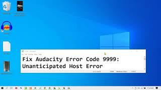 Fix Audacity Error Code 9999 Unanticipated Host Error