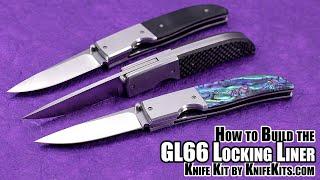 How to Build: The GL66 Locking Liner Knife Kit by KnifeKits.com