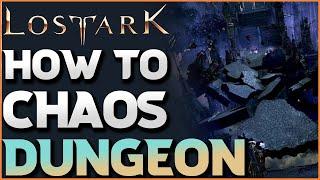 Chaos Dungeon Guide - How To Enter And Farm - Lost Ark