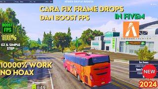 Fix FPS Drops & Boost FPS In FiveM - New Simple & Easy Method FiveM 2024 - WORK 100% No Hoax