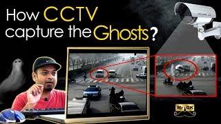 How CCTV capture the Ghosts? | Mr.GK