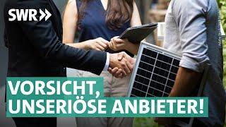 Abzocke mit Solaranlagen? Darauf solltet ihr bei Photovoltaik achten | Marktcheck deckt auf SWR