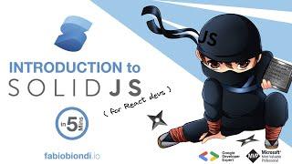 SolidJS Intro in 5 minutes (for React Developers)