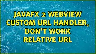 javafx 2 webview custom url handler, don't work relative url