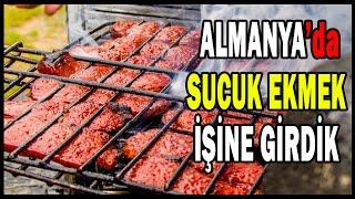 ALMANYA' da  *Sucuk Ekmek*  İşine girdik. işleri büyütüyoruz