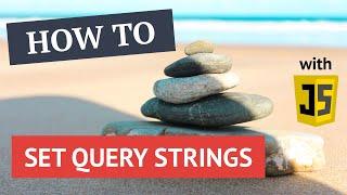 How to add query string values to a URL with JavaScript