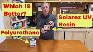 Solarez UV Resin vs Polyurethane - Which Is Better?