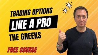 Trading Options Like A Pro - Lesson 7 The Greeks