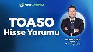 Hakan Mert'ten TOASO Hisse Yorumu "17 Temmuz 2024" | İnfo Yatırım