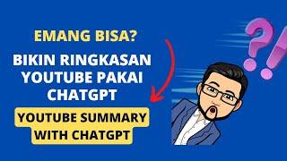 Bikin Ringkasan Youtube Pakai ChatGPT: Emang bisa?