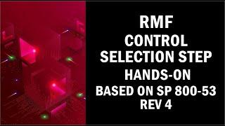 RMF Control Selection Process And How To Write Security Control Implementation Statements (Hands-On)