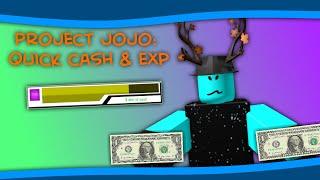 Project JoJo How To Earn Cash/EXP Fast