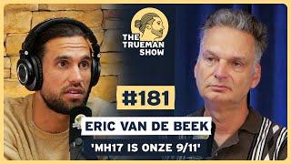 The Trueman Show #181 Eric van de Beek 'MH17 is onze 9/11'