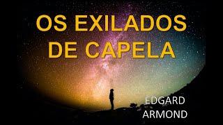 OS EXILADOS DE CAPELA - Edgar Armond - De onde viemos? - AUDIOBOOK COMPLETO