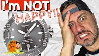 Tissot Seastar 1000 Powermatic 80 - WHY I'm NOT Happy!