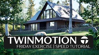 Twinmotion Friday Exercise | Speed Tutorial