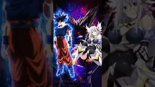 Goku vs High School dxd Who is Strongest #edit