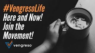 #VengresoLife - Here and Now! Join the Movement with Vengreso!