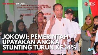Jokowi: Pemerintah Upayakan Angka Stunting Turun ke 14% | IDX CHANNEL