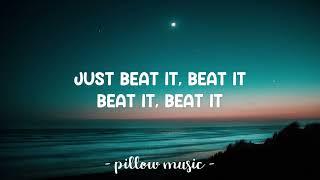 Beat It - Michael Jackson (Lyrics)