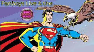 Fanboys Live & the Retro Review 6.22.24 | Adventures Of Superman