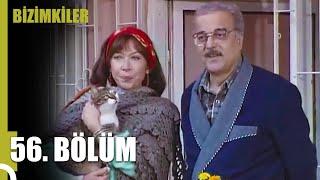 Bizimkiler 56. Bölüm (Uzun Versiyon)