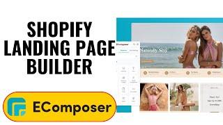 HOW TO USE ECOMPOSER LANDING PAGE BUILDER IN SHOPIFY-ECOMPOSER TUTORIAL