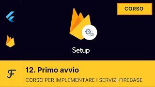 [12 - ITA] Skeleton: Primo avvio | Corso Flutter & Firebase Setup in italiano