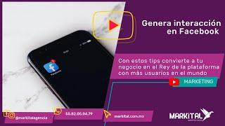 Los 5 Mejores Tips para generar interacción en Facebook