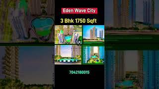 Eden Wave City | 3 Bhk Luxury Apartments Nh24 Ghaziabad | Eden Nh24 Ghaziabad | Wave City Ghaziabad