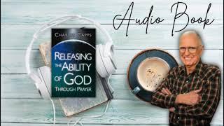 Releasing The Ability of God || Charles Capps (AUDIO BOOK)