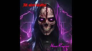 The Neon Reaper - Neon Requiem (Edit 2)