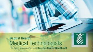 Why Medical Technologists Work at Baptist Health