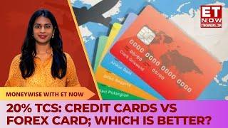 20% TCS From Oct 1: Forex Card Or Credit Card, Which Is Better For Foreign Travel? | New TCS Rates