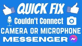 Couldn't Connect to your CAMERA or Microphone Messenger Fix | Facebook Messenger | eTechniz.com 