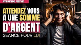 Ecoutez Durant 21 Jours Pour Devenir Riche | Affirmations Positives | Au Masculin