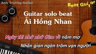 Karaoke Tone Nữ Ải Hồng Nhan - Cần Vinh x Lee Ken Guitar Solo Beat Acoustic | Anh Trường Guitar