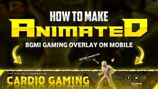 How to Make BGMI Animated Gaming Overlay for Live Stream || 3D Animated Gaming Overlay on Android
