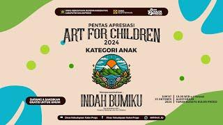 LIVE PENTAS APRESIASI ART FOR CHILDREN 2024 KATEGORI ANAK "INDAH BUMIKU" | JUM'AT, 25 OKTOBER 2024